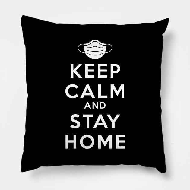 Keep Calm And Stay Home White Pillow by felixbunny