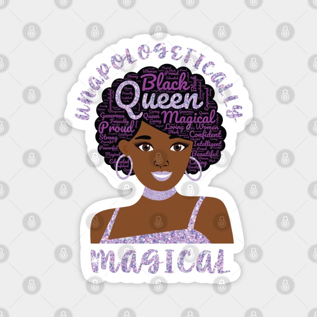 Unapologetically Magical Beautiful Black Woman Queen Pride Magnet by Rosemarie Guieb Designs