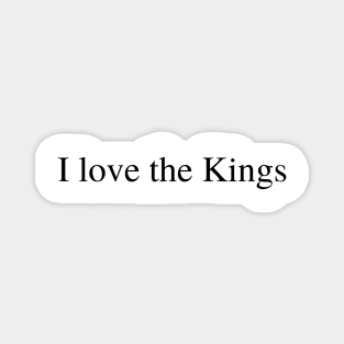 I love the Kings Magnet