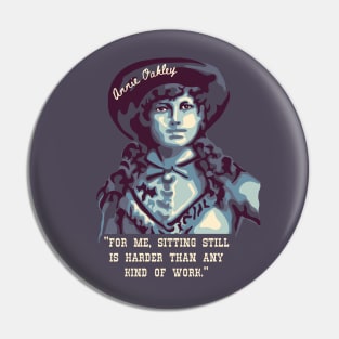 Annie Oakley Portrait and Quote Pin