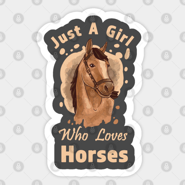 Just A Girl Who Loves Horses Riding Training Horse - Horse Lover - Sticker