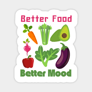 Better food better mood Magnet