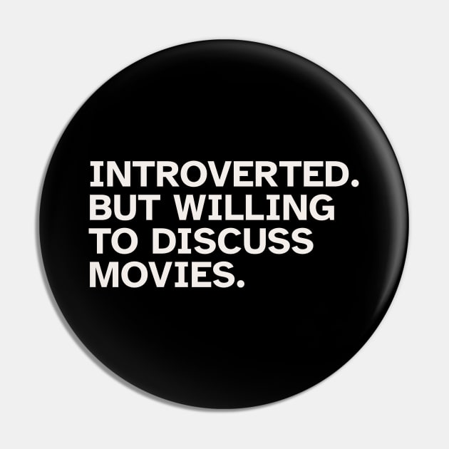 Introverted But Willing To Discuss Movies Pin by Zen Cosmos Official