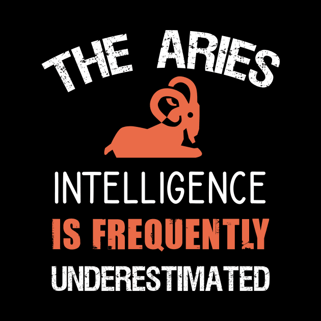 The aries intelligence is frequently underestimated by cypryanus