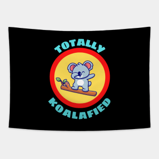 Totally Koalafied - Koala Pun Tapestry