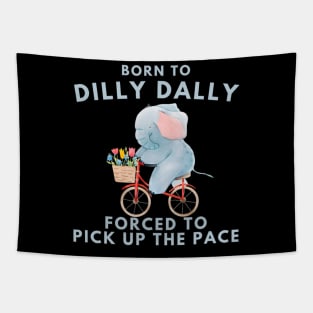 Born To Dilly Dally Retro Vintage Relaxed Tapestry