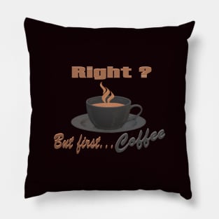 But first Coffee Pillow