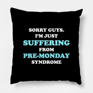 Funny Mondays Sayings Design Pillow