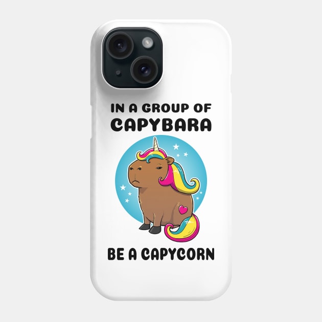 In a group of capybara be a capycorn Capybara Unicorn Phone Case by capydays