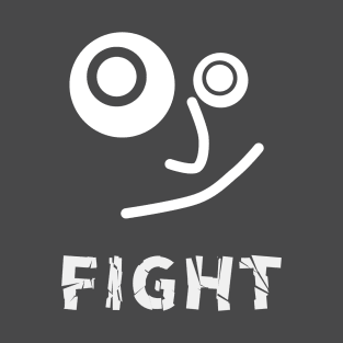 Fight it! You can Win this T-Shirt