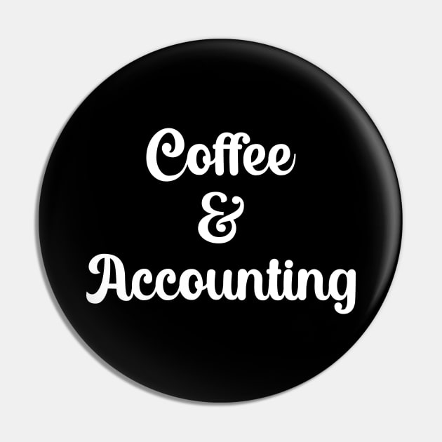 Coffee And Accounting Pin by DragonTees