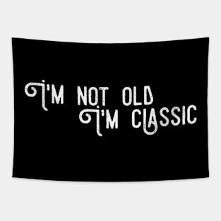 im not old im classic 11 Tapestry