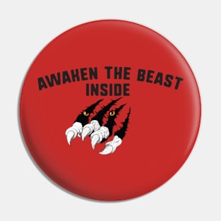 Awaken the beast inside Pin