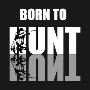 Born To Hunt T-Shirt