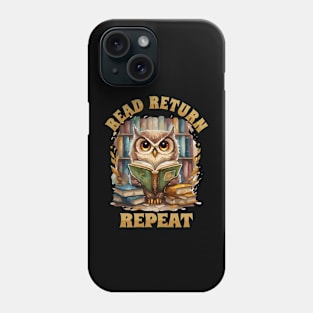 Read Return Repeat Owl with books Phone Case