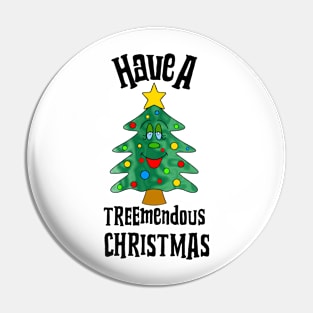 TREEMENDOUS Christmas Tree Funny Christmas Quote Pin