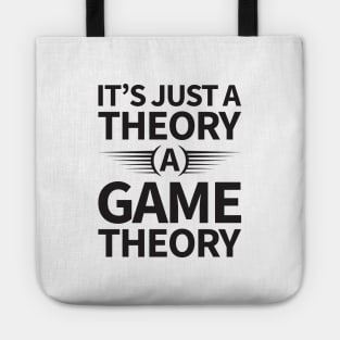 It's Just a Theory A Game Theory - Black Tote
