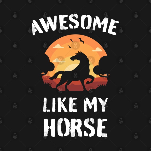 Horses Awesome Like My Horse Vintage Sunset Theme by sports_hobbies_apparel