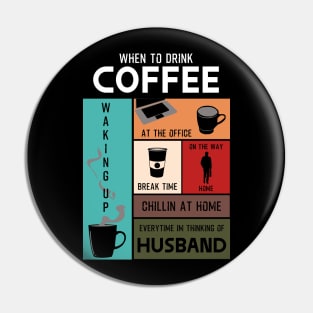 Drink Coffee Everytime im thinking of husband Pin