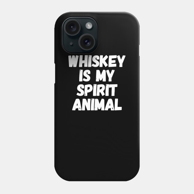 Whiskey is my spirit animal Phone Case by captainmood