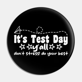 It's Test Day y'all don't stress! do your best funny last day of school Pin