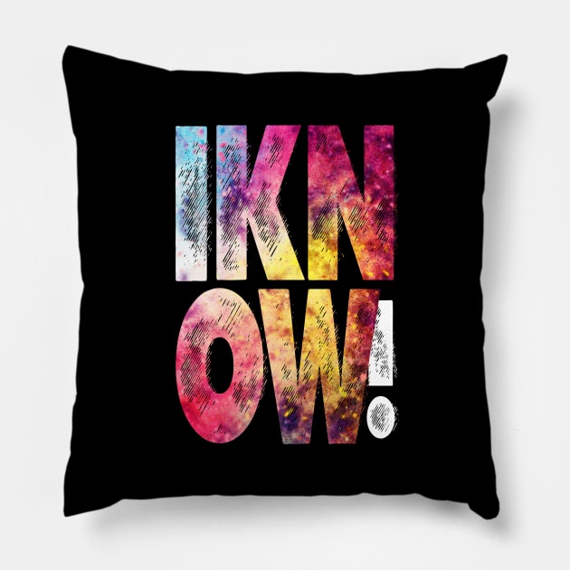 I Love You I Know... T-Shirt Great Gift Pillow by smartrocket