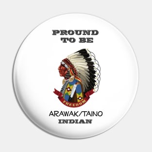 Proud To Be Arawak Taino Pin