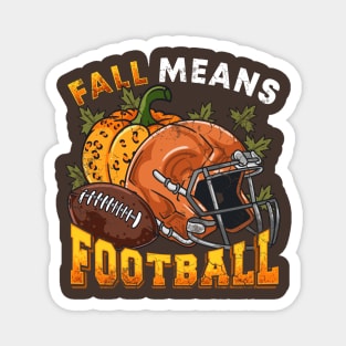 Fall Means Football Autumn Season Magnet