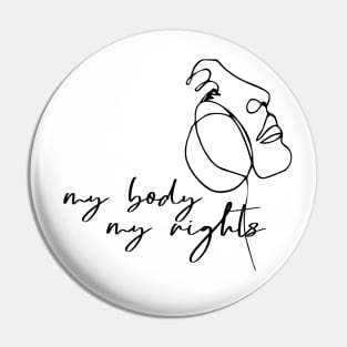 Line Art My Body My Rights Pro Choice Female Power Pin