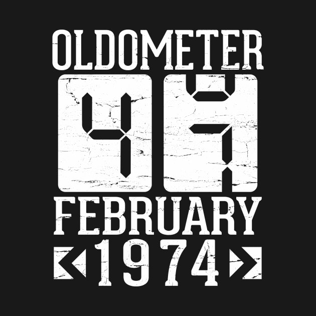 Happy Birthday To Me You Papa Daddy Mom Uncle Brother Son Oldometer 47 Years Born In February 1974 by DainaMotteut