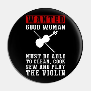 Wanted: Women of Many Talents - Clean, Cook, Sew, and Play the Violin! Pin