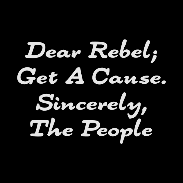 Dear Rebel; Get a Cause #2 by emilybrowncreates