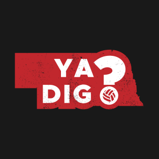 Volleyball Nebraska Ya Dig Pun T-Shirt