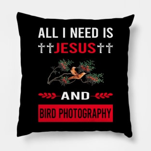 I Need Jesus And Bird Photography Bird Watching Birdwatching Pillow