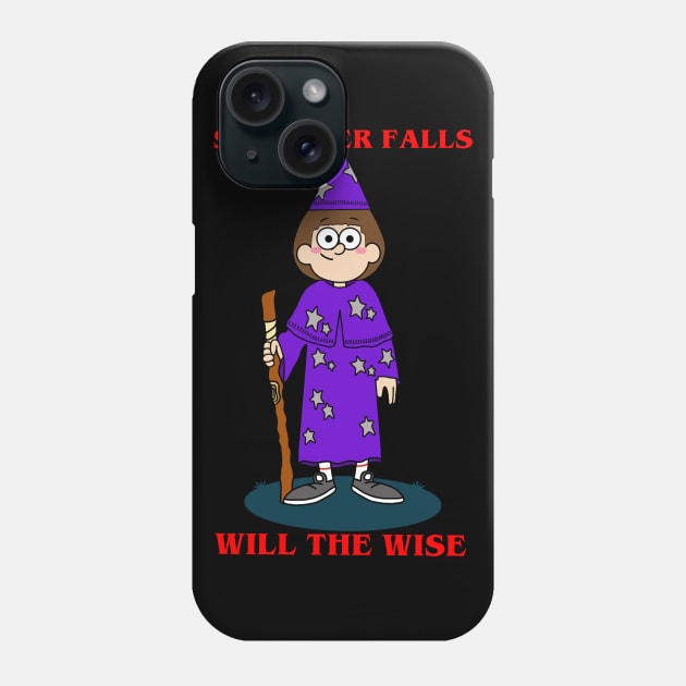 STRANGER FALLS WILL THE WISE Phone Case by garciajey