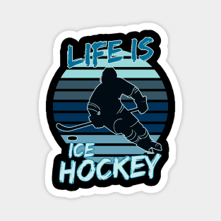 Life is Hockey Magnet