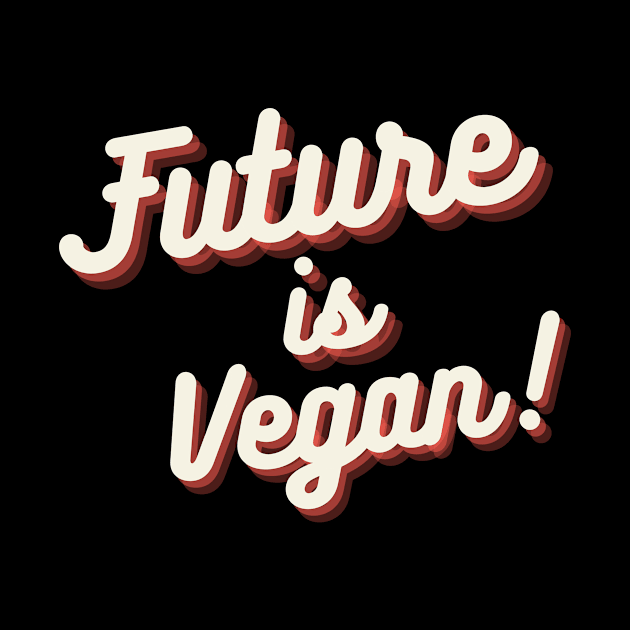 Future Is Vegan by Ignotum