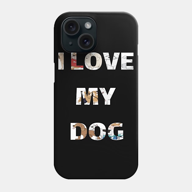 I Love My Dog Phone Case by TheYouthStyle