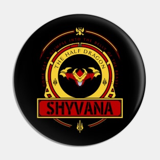 SHYVANA - LIMITED EDITION Pin