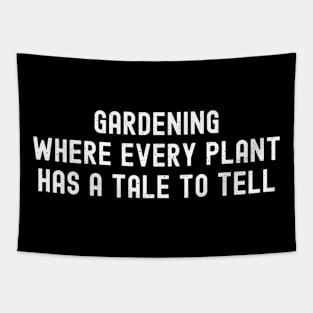 Gardening Where Every Plant Has a Tale to Tell Tapestry