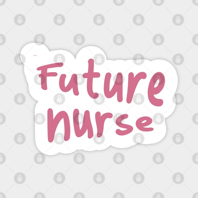 Future nurse Magnet by mag-graphic