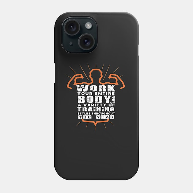Work your ENTIRE body with a variety of training styles throughout the year. Inspirational Quotes Design Phone Case by creativeideaz