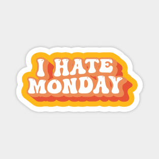 I Hate Monday Typography Magnet