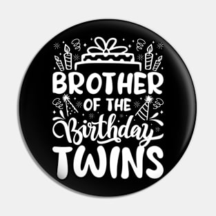 Brother Of The Birthday Twins Pin