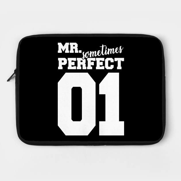 Mr. Sometimes Perfect