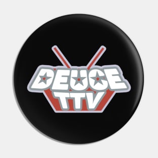 DeuceTTV Pin