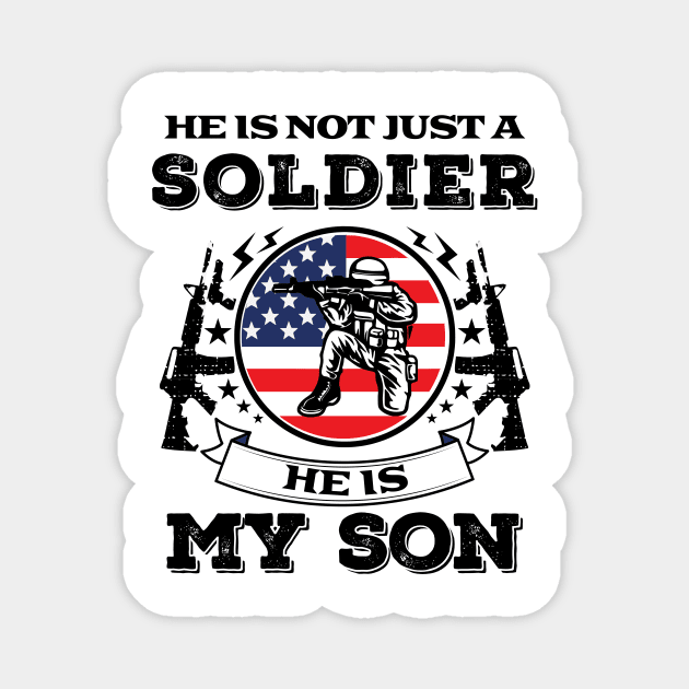 He Is Not Just A Soldier- Patriotic- USA- Son Magnet by Crimson Leo Designs