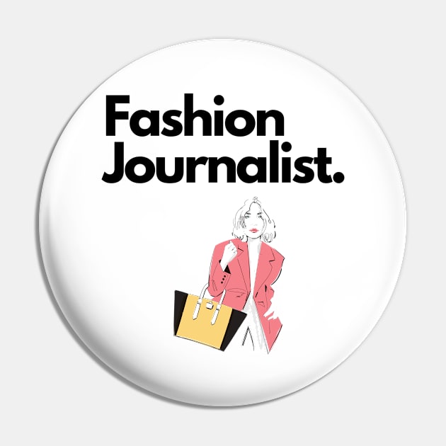 Fashion Journalist Pin by The Journalist