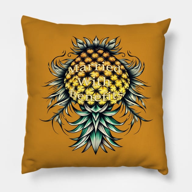 Married With Benefits Upside Down Fancy pineapple Pillow by Vixen Games