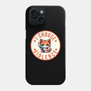 I choose violence. Phone Case